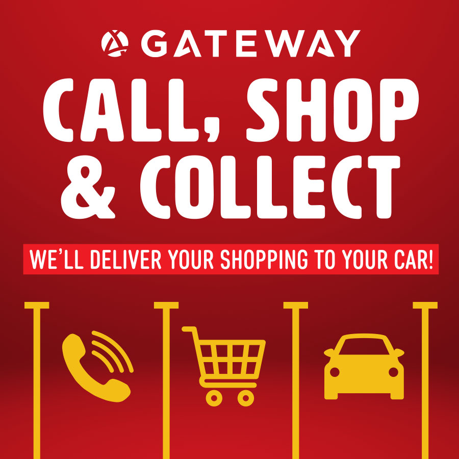 Call, Shop & Collect Your Shopping at Gateway